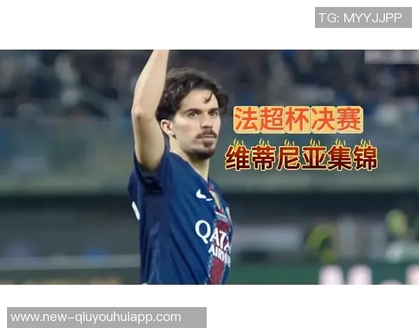 保莱塔盛赞维蒂尼亚与佩德里堪比伊涅斯塔展现足球新星魅力